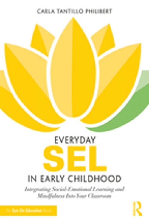 Cover of the book Everyday SEL in Early Childhood by Carla Tantillo Philibert, Taylor and Francis