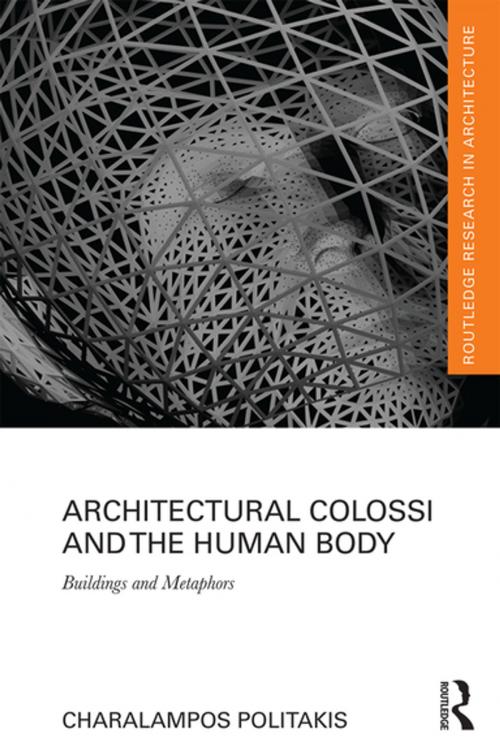 Cover of the book Architectural Colossi and the Human Body by Charalampos Politakis, Taylor and Francis