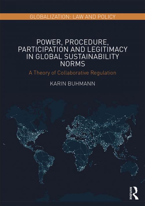 Cover of the book Power, Procedure, Participation and Legitimacy in Global Sustainability Norms by Karin Buhmann, Taylor and Francis