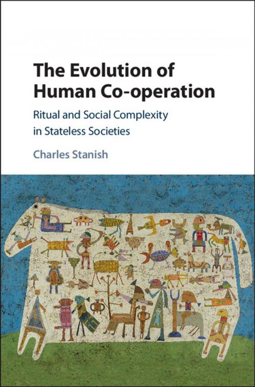 Cover of the book The Evolution of Human Co-operation by Charles Stanish, Cambridge University Press