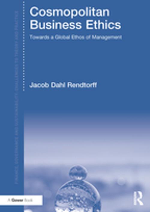 Cover of the book Cosmopolitan Business Ethics by Jacob Dahl Rendtorff, Taylor and Francis