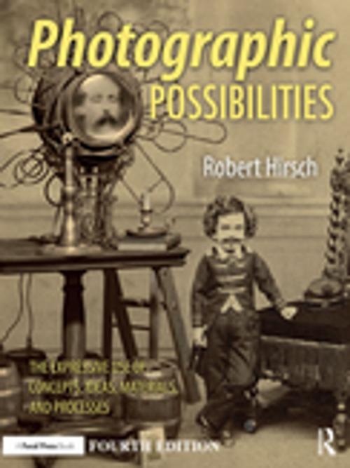 Cover of the book Photographic Possibilities by Robert Hirsch, Taylor and Francis