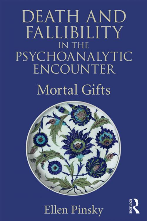 Cover of the book Death and Fallibility in the Psychoanalytic Encounter by Ellen Pinsky, Taylor and Francis