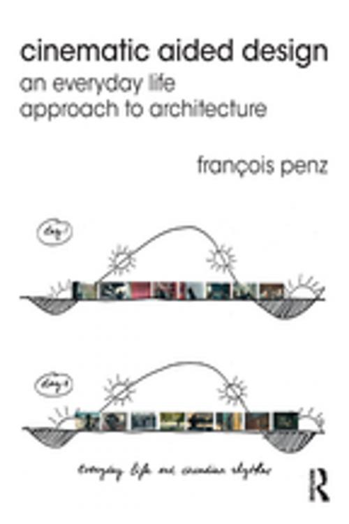 Cover of the book Cinematic Aided Design by François Penz, Taylor and Francis
