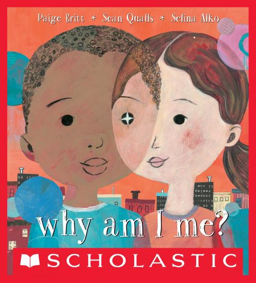 Cover of the book Why Am I Me? by Paige Britt, Scholastic Inc.