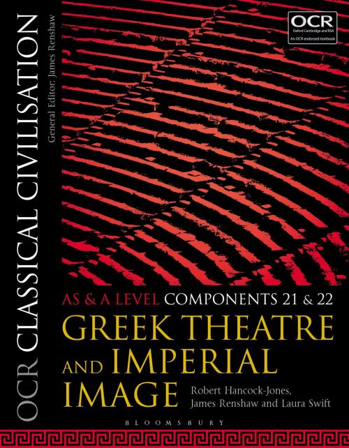 Cover of the book OCR Classical Civilisation AS and A Level Components 21 and 22 by Robert Hancock-Jones, James Renshaw, Laura Swift, Bloomsbury Publishing