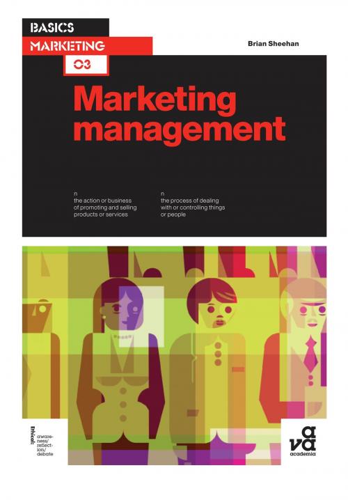 Cover of the book Basics Marketing 03: Marketing Management by Mr Brian Sheehan, Bloomsbury Publishing