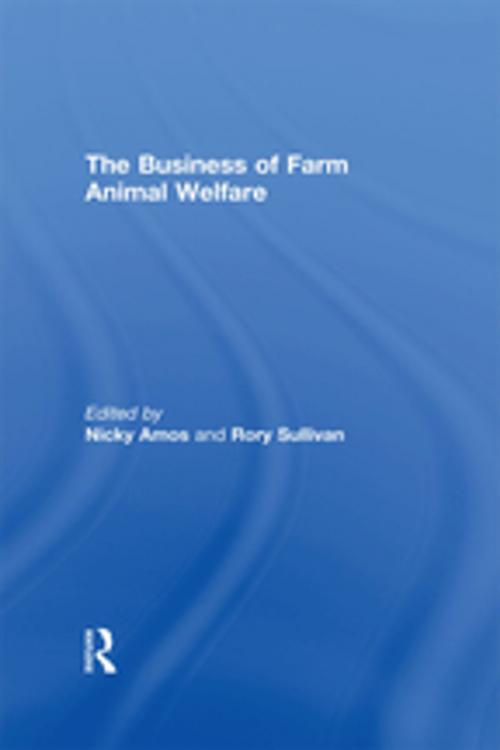 Cover of the book The Business of Farm Animal Welfare by , Taylor and Francis