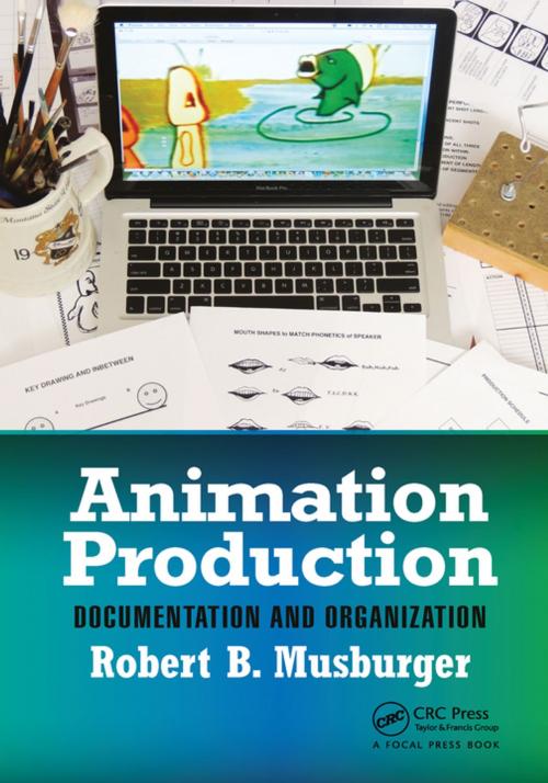 Cover of the book Animation Production by Robert B. Musburger, PhD, CRC Press