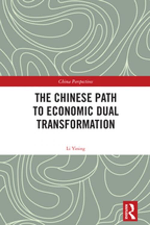 Cover of the book The Chinese Path to Economic Dual Transformation by Li Yining, Taylor and Francis