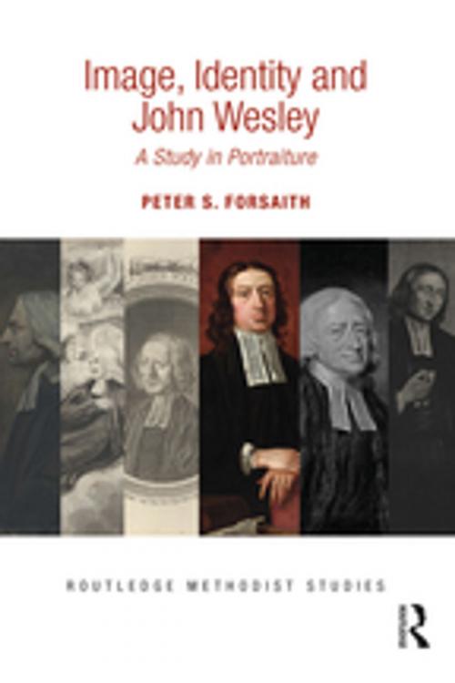 Cover of the book Image, Identity and John Wesley by Peter S. Forsaith, Taylor and Francis