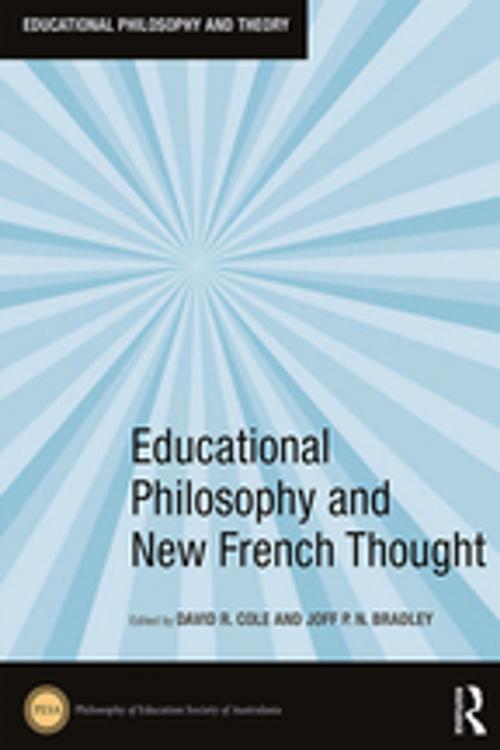 Cover of the book Educational Philosophy and New French Thought by , Taylor and Francis