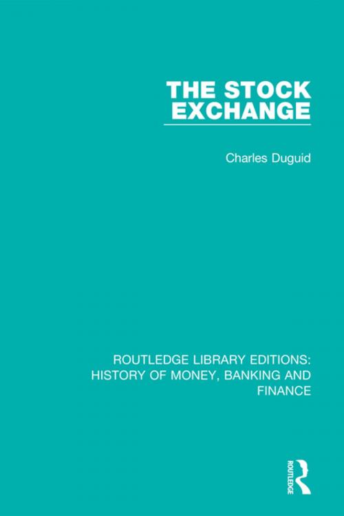 Cover of the book The Stock Exchange by Charles Duguid, Taylor and Francis