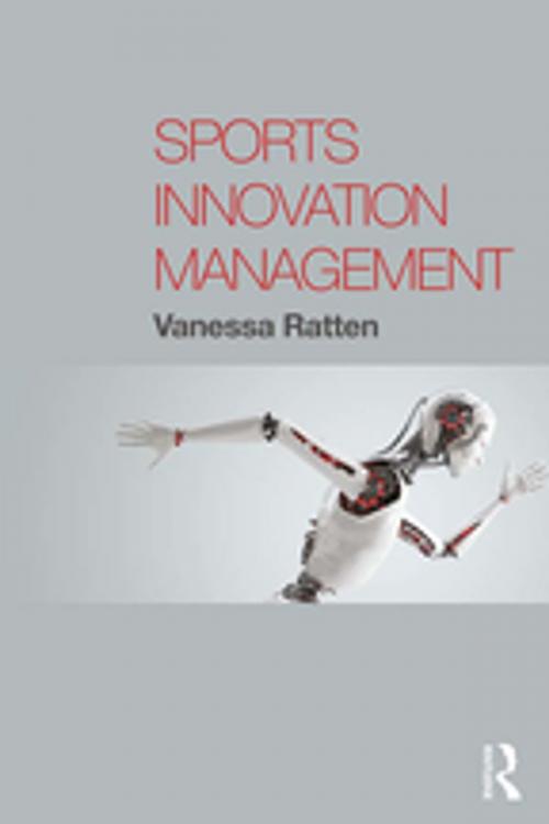 Cover of the book Sports Innovation Management by Vanessa Ratten, Taylor and Francis