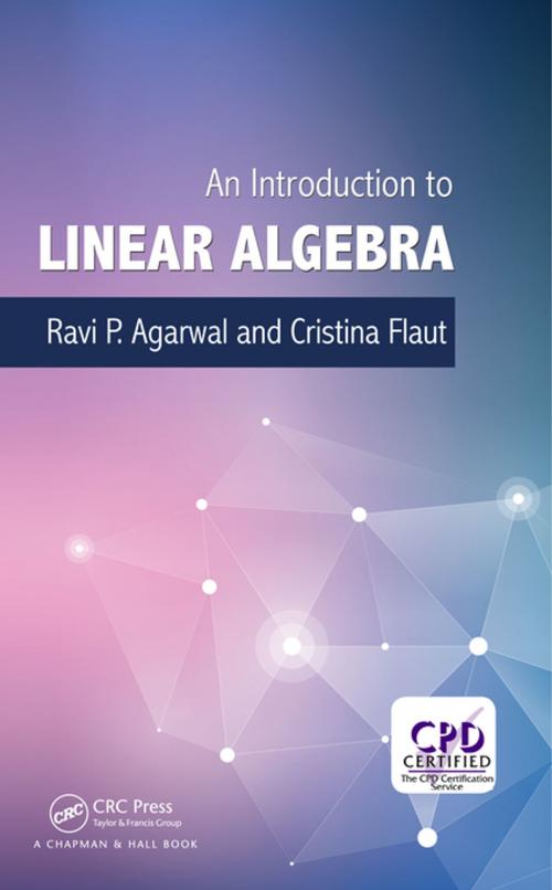 Cover of the book An Introduction to Linear Algebra by Ravi P. Agarwal, Elena Cristina Flaut, CRC Press