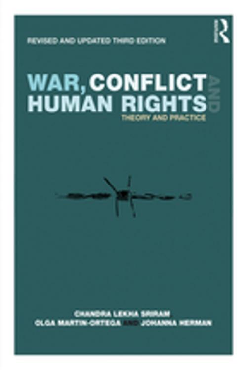 Cover of the book War, Conflict and Human Rights by Chandra Lekha Sriram, Olga Martin-Ortega, Johanna Herman, Taylor and Francis