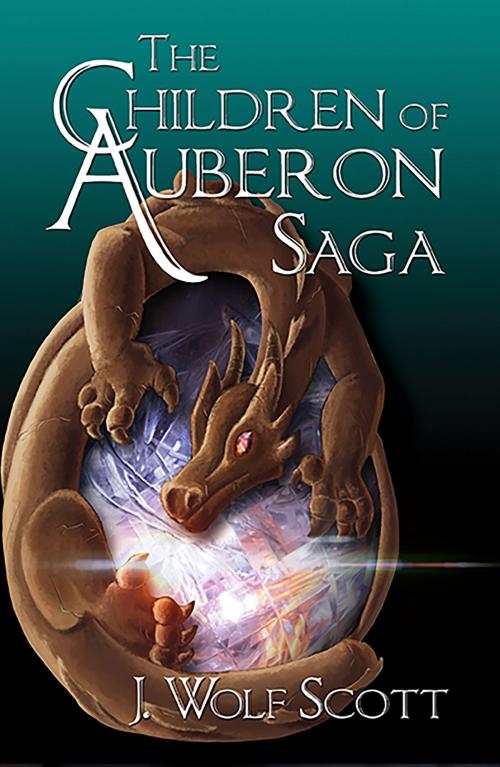 Cover of the book The Children of Auberon Saga by J Wolf Scott, J Wolf Scott