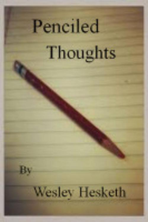 Cover of the book Penciled Thoughts by Wesley Hesketh, Wesley Hesketh