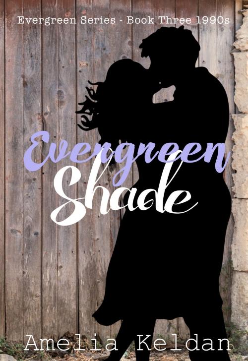 Cover of the book Evergreen Shade: Book Three 1990s by Amelia Keldan, Amelia Keldan