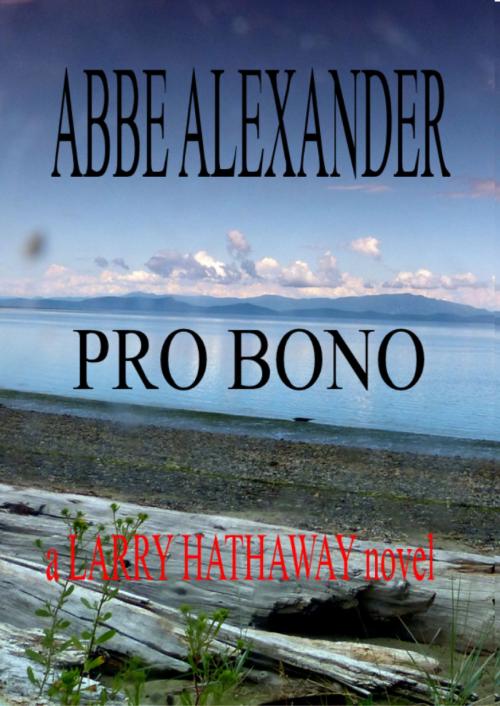 Cover of the book Pro Bono by Abbe Alexander, Abbe Alexander