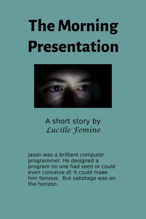 Cover of the book Morning Presentation by Lucille Femine, Lucille Femine