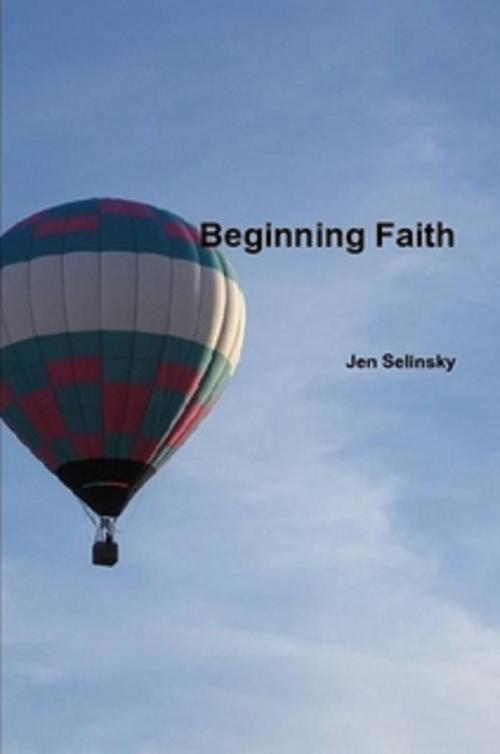 Cover of the book Beginning Faith by Jen Selinsky, Jen Selinsky