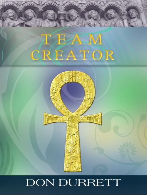 Cover of the book Team Creator by Don Durrett, Don Durrett