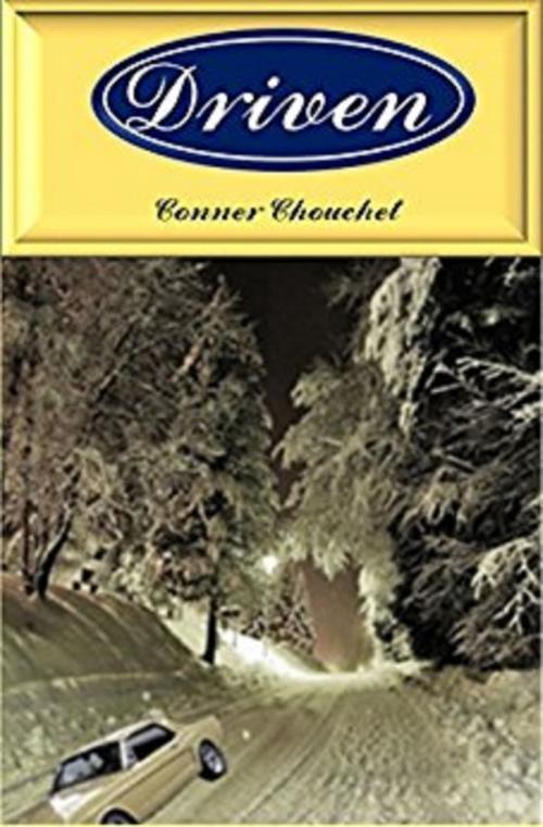 Cover of the book Driven by Conner Chouchet, Conner Chouchet