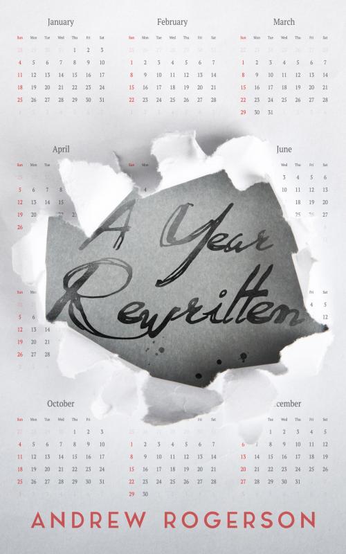 Cover of the book A Year Rewritten by Andrew Rogerson, Andrew Rogerson