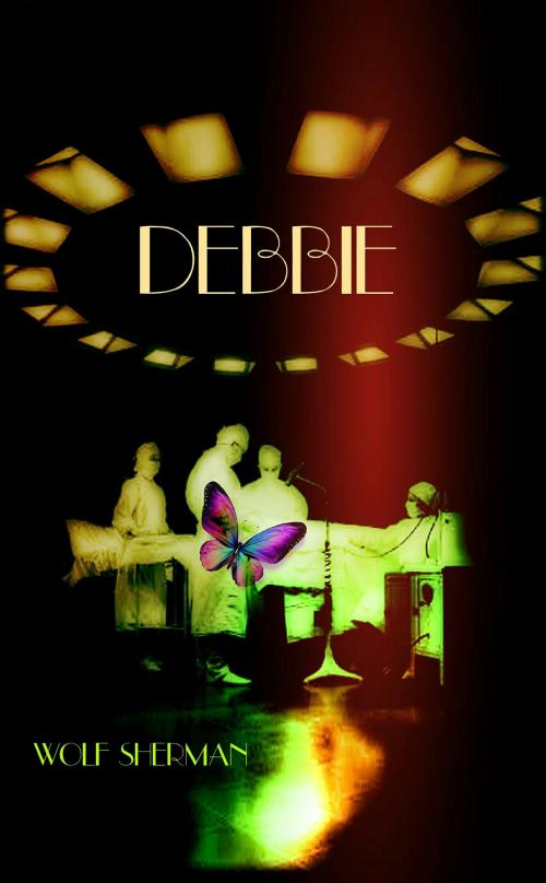 Cover of the book Debbie by Wolf Sherman, Wolf Sherman