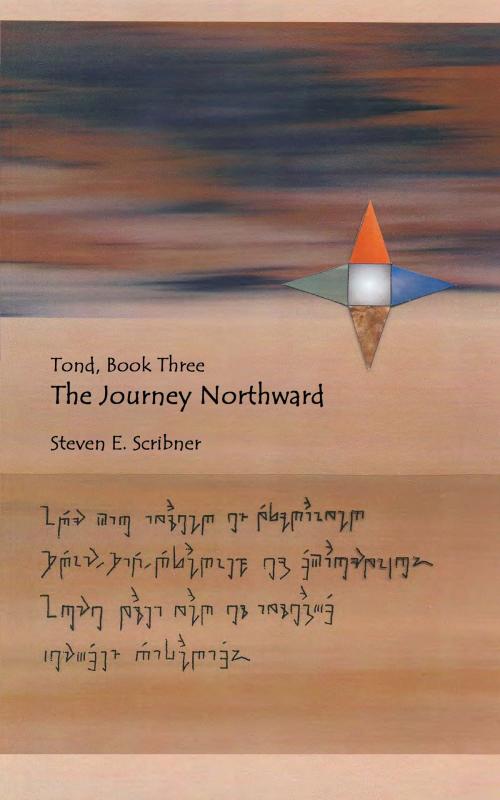 Cover of the book Tond, Book Three: The Journey Northward by Steven E. Scribner, Steven E. Scribner