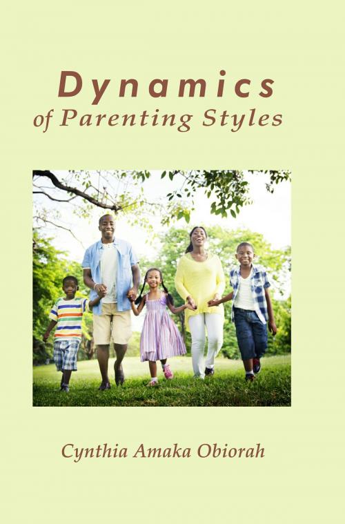 Cover of the book Dynamics of Parenting Styles by Cynthia Amaka Obiorah, Paperworth Books