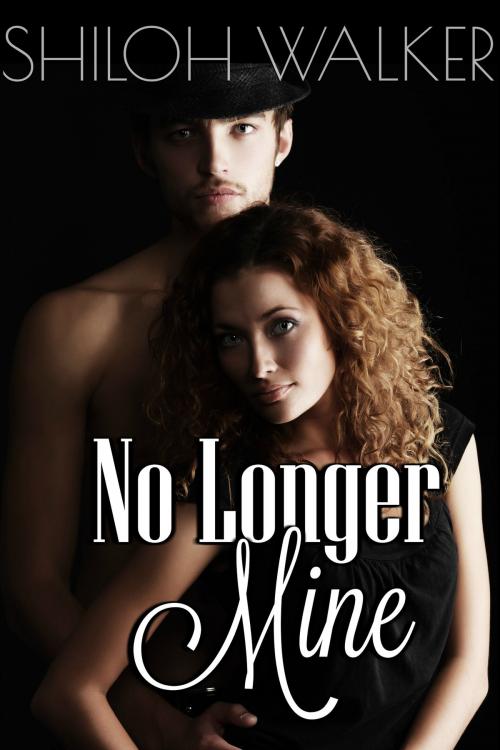 Cover of the book No Longer Mine by Shiloh Walker, Shiloh Walker