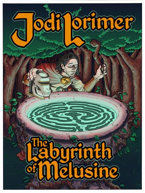 Cover of the book The Labyrinth of Melusine by Jodi Lorimer, Jodi Lorimer