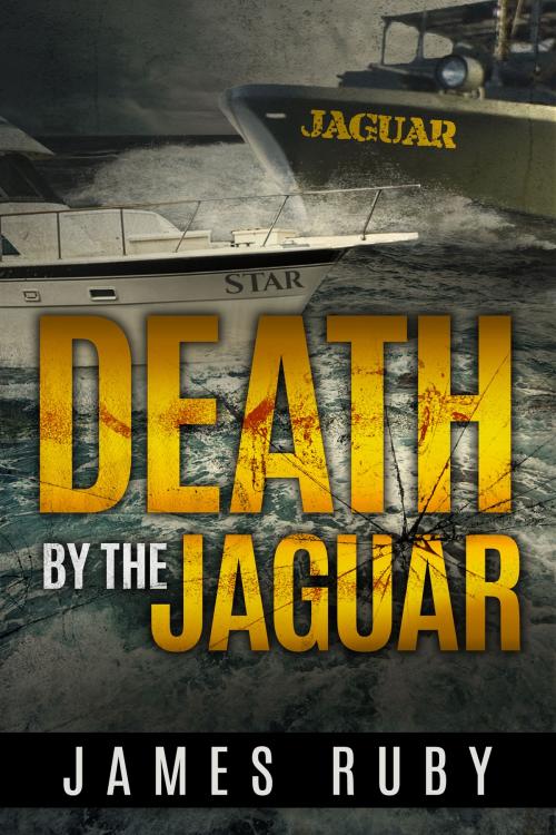 Cover of the book Death by the Jaguar by James Ruby, James Ruby
