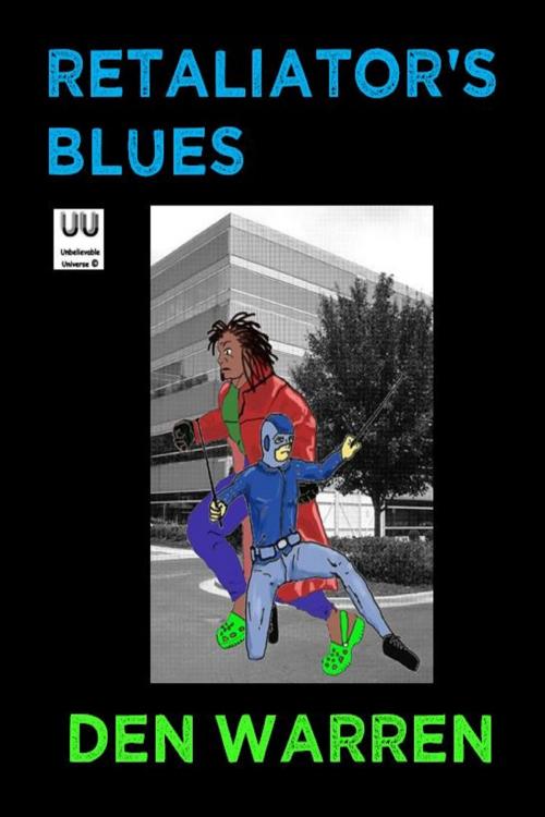 Cover of the book Retaliator's Blues by Den Warren, Unbelievable Universe