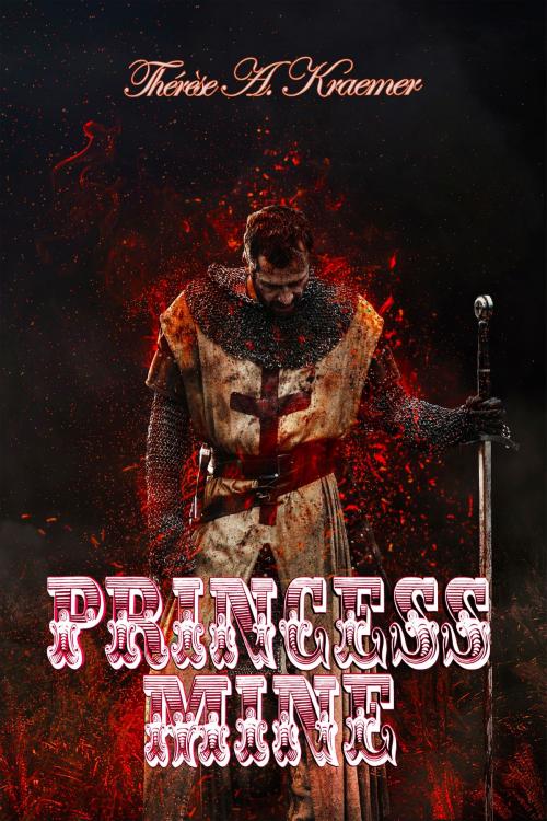 Cover of the book Princess Mine by Therese A. Kraemer, Spangaloo Publishing
