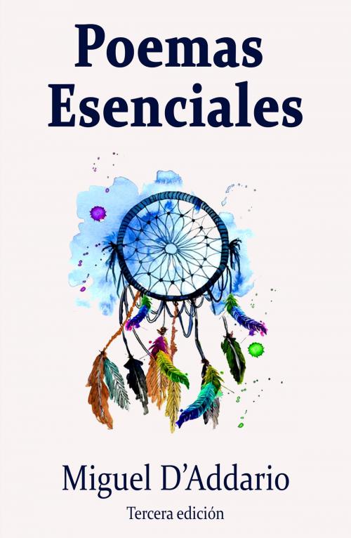 Cover of the book Poemas esenciales by Miguel D'Addario, Miguel D'Addario