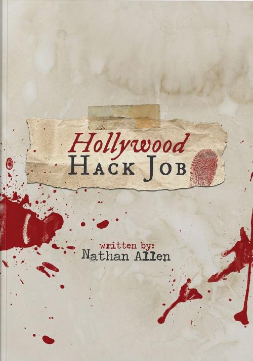 Cover of the book Hollywood Hack Job by Nathan Allen, Nathan Allen