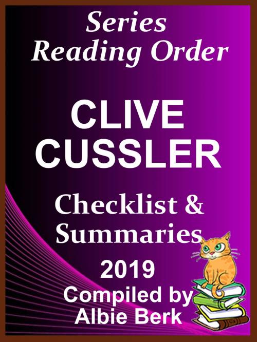 Cover of the book Clive Cussler's Dirk Pitt Series: Best Reading Order - with Summaries & Checklist - Compiled by Albie Berk by Albie Berk, Albie Berk