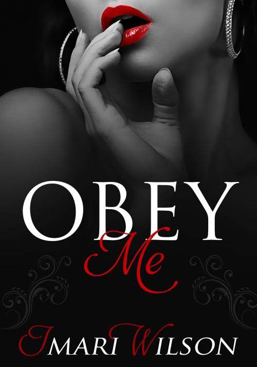 Cover of the book Obey Me by Imari Wilson, Imari Wilson