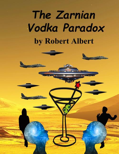 Cover of the book The Zarnian Vodka Paradox by Robert Albert, Robert Albert