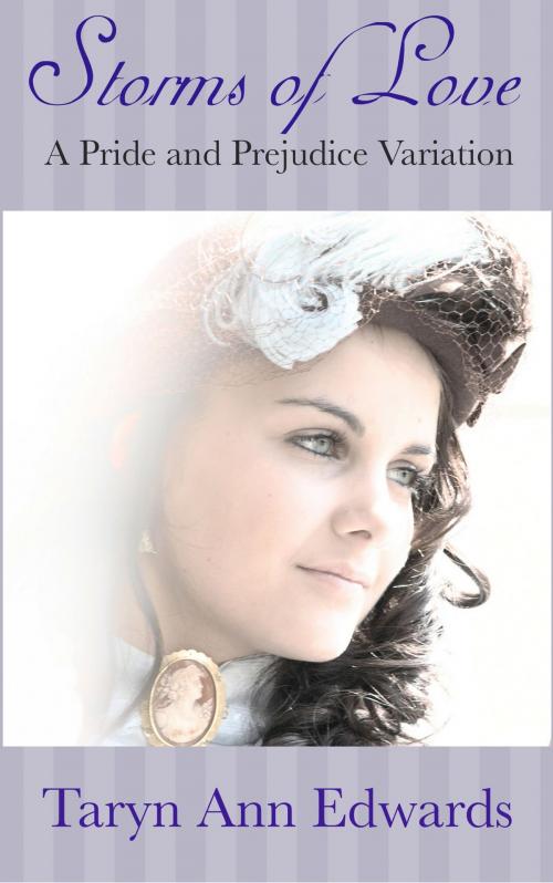 Cover of the book Storms of Love (A Pride and Prejudice Variation) by Taryn Ann Edwards, Taryn Ann Edwards