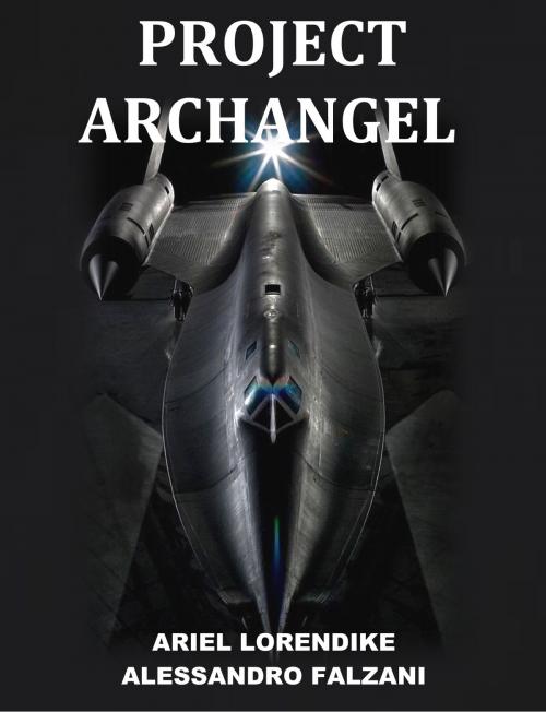Cover of the book Project Archangel by Alessandro Falzani, Ariel Lorendike, Alessandro Falzani