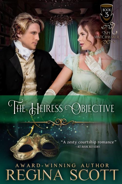 Cover of the book The Heiress Objective by Regina Scott, Regina Scott
