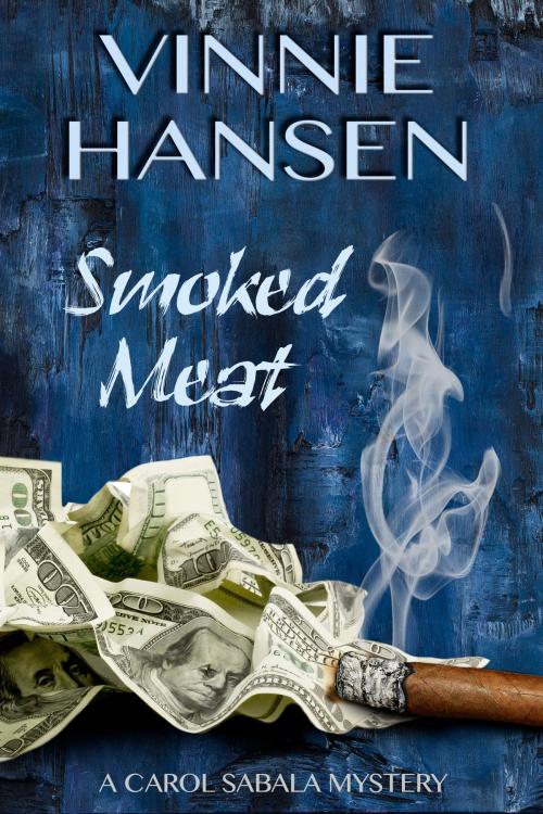 Cover of the book Smoked Meat by Vinnie Hansen, Vinnie Hansen