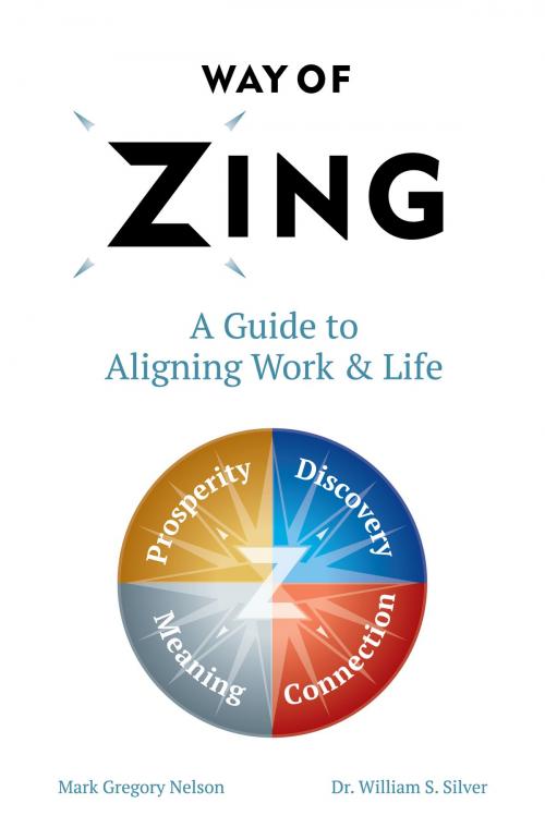 Cover of the book Way of Zing by Mark Gregory Nelson, Dr. William S. Silver, Way of Zing