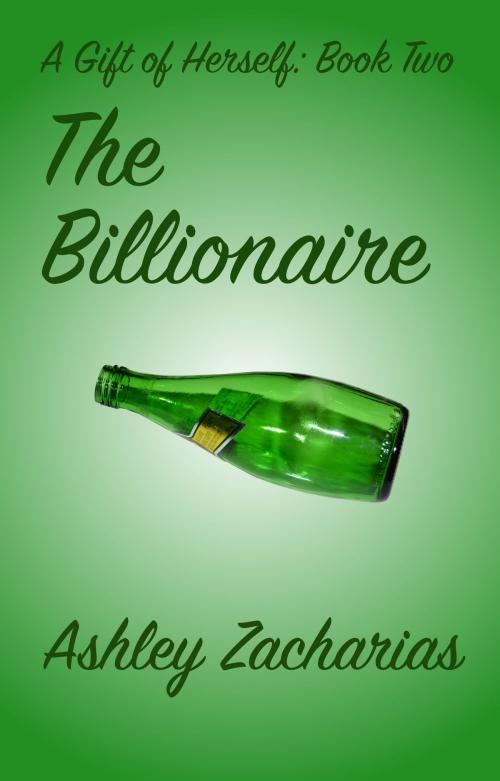 Cover of the book The Billionaire by Ashley Zacharias, Ashley Zacharias