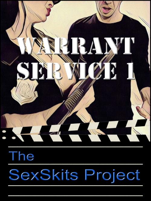 Cover of the book Warrant Service 1 by The SexSkits Project, The SexSkits Project