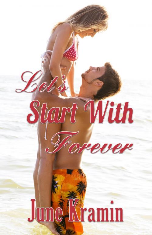 Cover of the book Let's Start With Forever by June Kramin, June Kramin